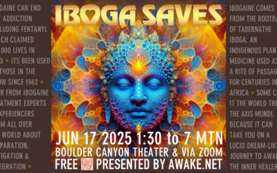 Iboga Saves: Ending Addiction, Jun 17, 2025, Boulder Canyon Theater, 1:30 -6:45 PM MTN, Free