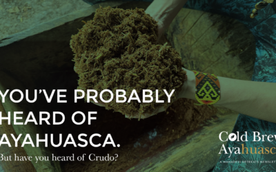 You’ve probably heard of Ayahuasca.&nbsp;But have you heard of Crudo?