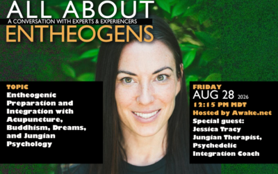 Tools for Entheogenic Preparation and Integration with special guest Jessica Tracy, Aug 28, 2026